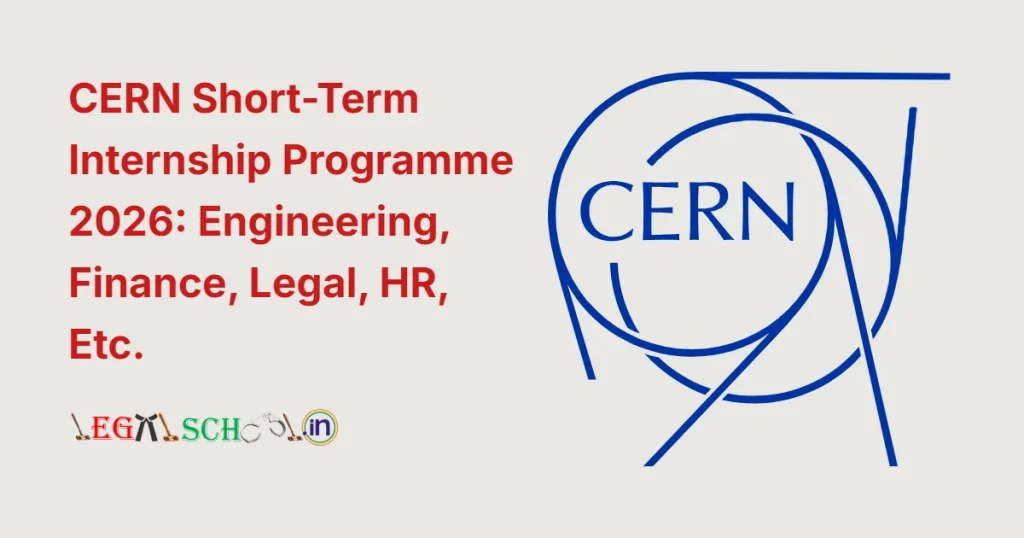 CERN Short-Term Internship Programme 2026 Engineering, Finance, Legal, HR, Etc.