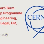 CERN Short-Term Internship Programme 2026 Engineering, Finance, Legal, HR, Etc.