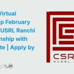 CSRIPR Virtual Internship February 2026 – NUSRL Ranchi IPR Internship with Certificate Apply by 15 Jan