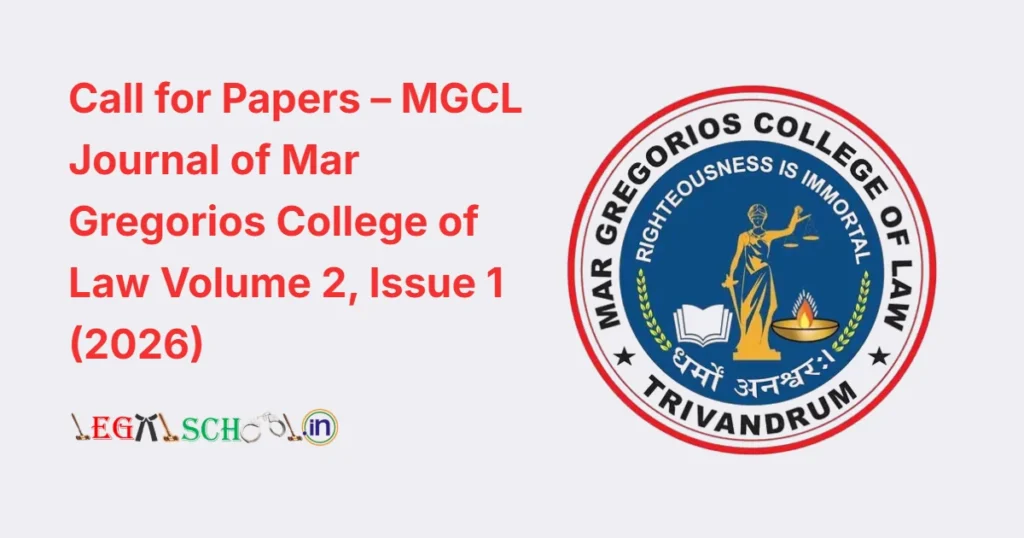 Call for Papers – MGCL Journal of Mar Gregorios College of Law Volume 2, Issue 1 (2026)