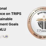 International Conference on TRIPS and Sustainable Development Goals 2030 Global South Perspectives CNLU Patna (March 2026)