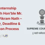 Judicial Internship 2026 with Hon’ble Mr. Justice Vikram Nath – Eligibility, Deadline & Application Process