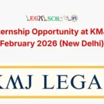 Legal Internship Opportunity at KMJ Legal – February 2026 (New Delhi)