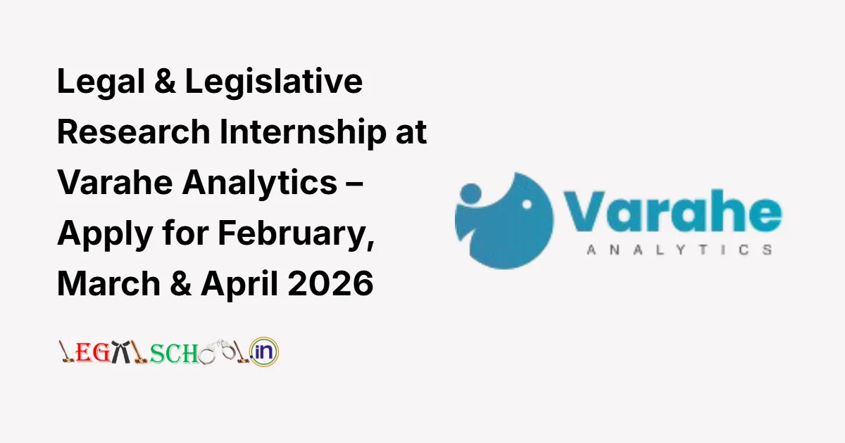 Legal & Legislative Research Internship at Varahe Analytics – Apply for February, March & April 2026