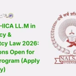 NALSAR–IICA LL.M in Insolvency & Bankruptcy Law 2026 Admissions Open for 2-Year Program (Apply by 31 May)