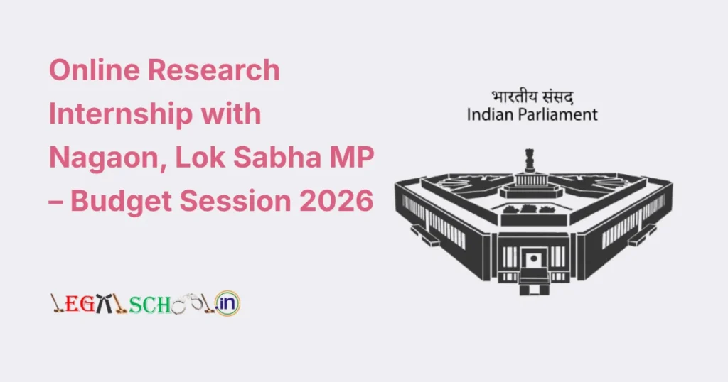 Online Research Internship with Nagaon, Lok Sabha MP – Budget Session 2026
