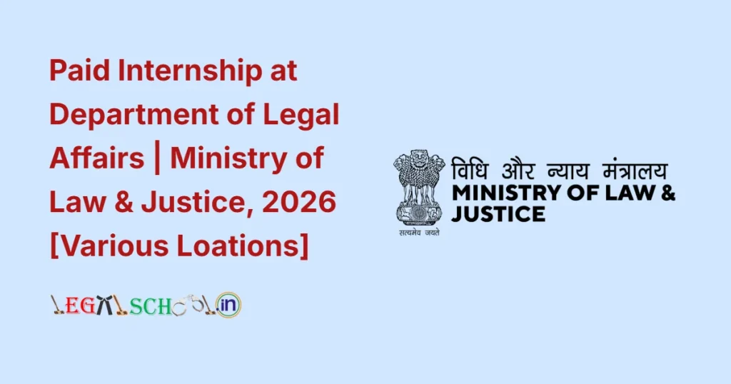 Paid Internship at Department of Legal Affairs Ministry of Law & Justice, 2026 [Delhi, Kolkata, Chennai, Mumbai, Bengaluru]