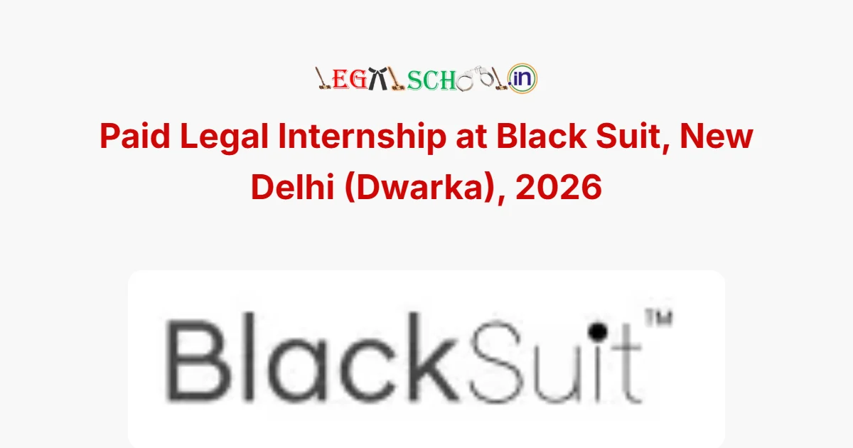 Paid Legal Internship at Black Suit, New Delhi (Dwarka), 2026