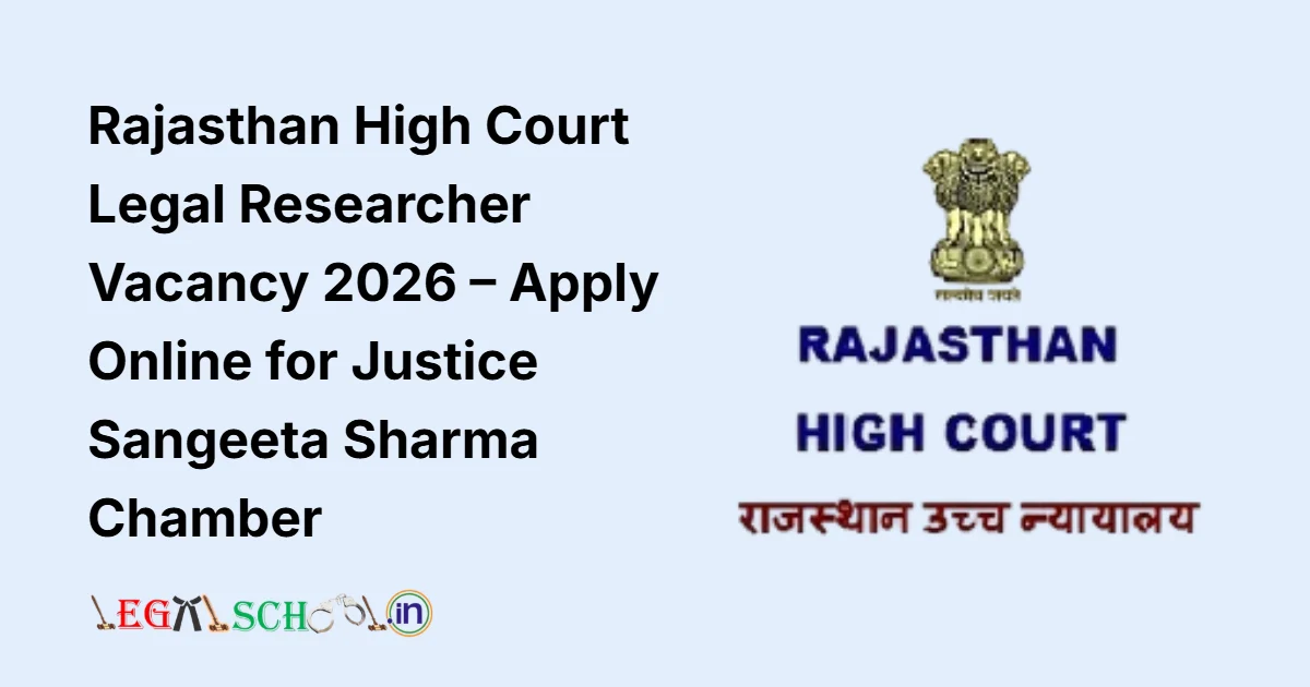 Rajasthan High Court Legal Researcher Vacancy 2026 – Apply Online for Justice Sangeeta Sharma Chamber