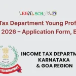 Income Tax Department Young Professional Scheme 2026 – Application Form, Eligibility