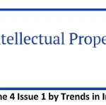 Call for Papers: Trends in Intellectual Property Research (Volume 4, Issue 1)
