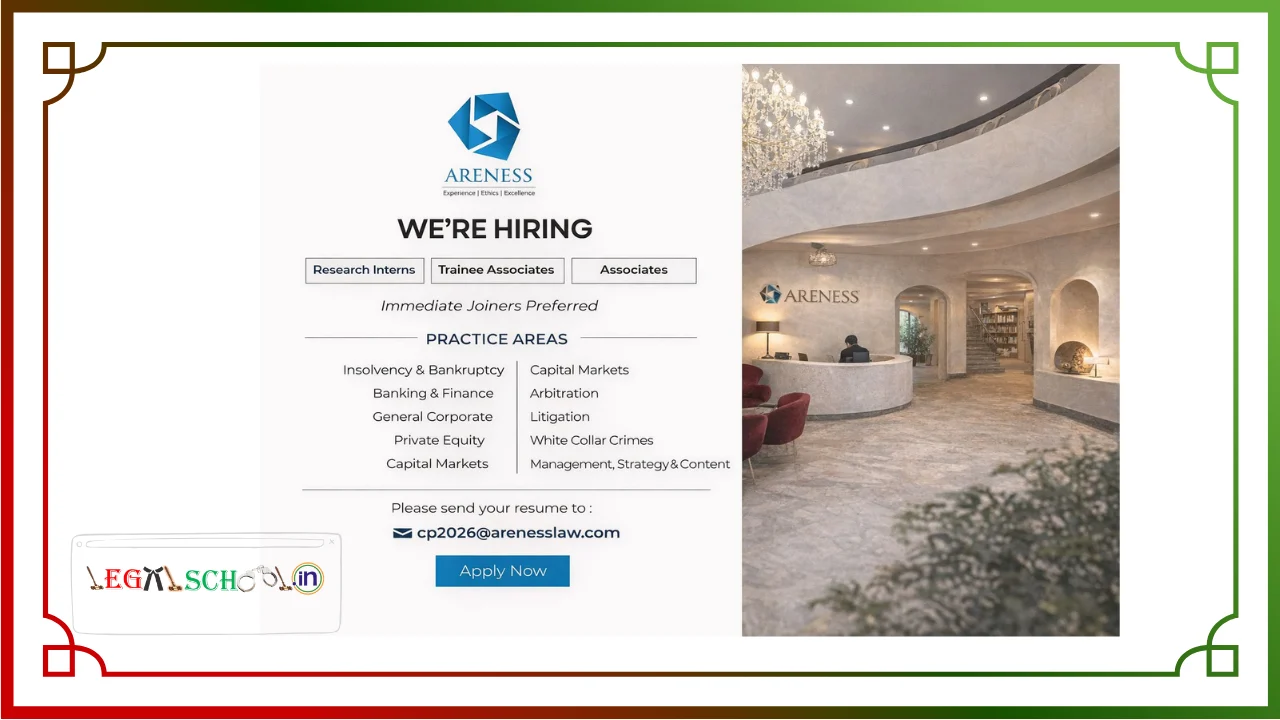 Areness Law Is Hiring Trainee Associates, Associates & Research Interns (Immediate Joining)