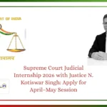 Supreme Court Judicial Internship 2026 with Justice N. Kotiswar Singh Apply for April–May Session