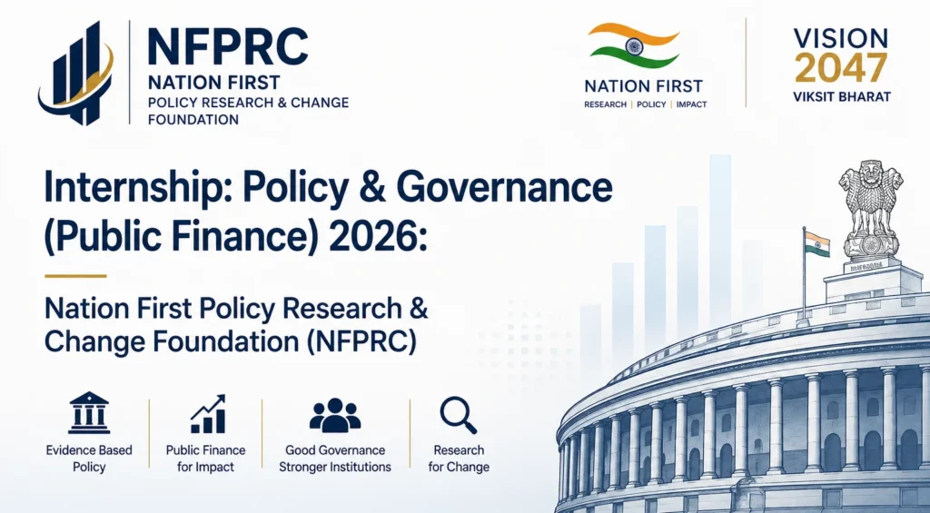 Internship Policy & Governance (Public Finance) 2026 Nation First Policy Research & Change Foundation (NFPRC)