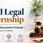 Paid Legal Internship Advocate Suryanshu Prakash Ranchi, Jharkhand