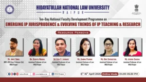Hidayatullah National Law University (HNLU), Raipur, successfully organised a Ten-Day National Faculty Development Programme (FDP) on “Emerging IP Jurisprudence and Evolving Trends of IP Teaching & Research. 2026”
