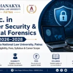 M.Sc. in Cyber Security & Digital Forensics 2026–2028 at Chanakya National Law University, Mithapur, Patna