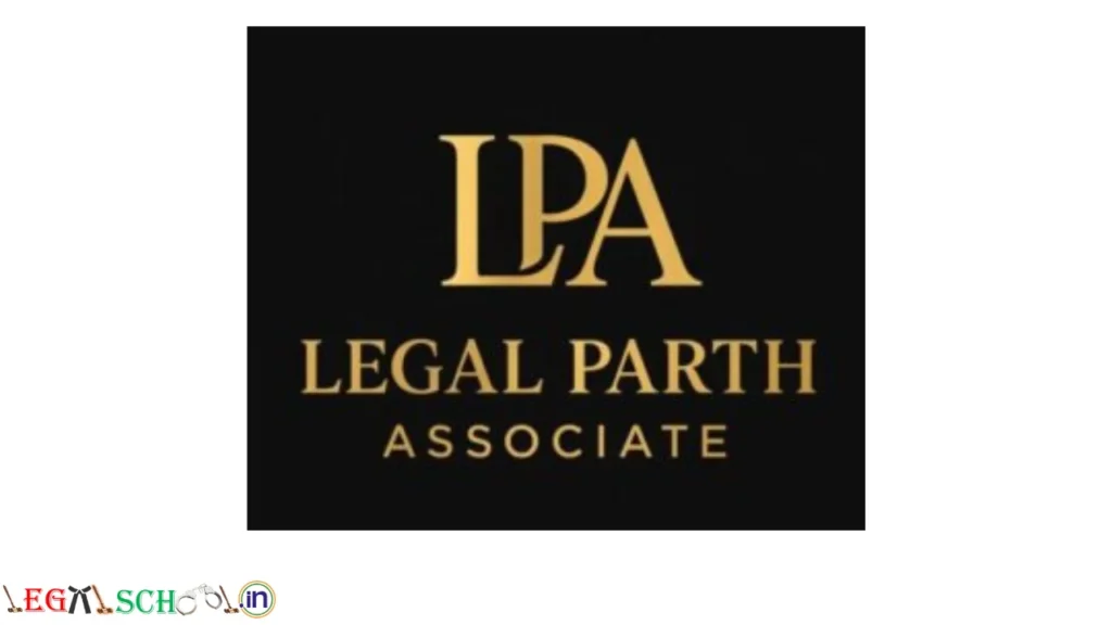 Paid Legal Internship Opportunity 2026 at Legal Parth Associates (LPA) Apply for Legal Trainee Role