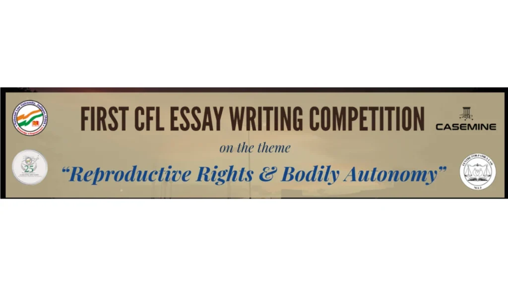 CFL NLU Jodhpur Essay Writing Competition 2026 on Reproductive Rights & Bodily Autonomy Centre for Family Law (CFL)